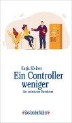 EIN CONTROLLER WENIGER - Katja Kleiber