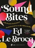 Sound Bites - Ed Le Brocq