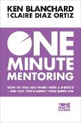 One Minute Mentoring - Ken Blanchard, Claire Diaz-Ortiz