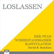 Loslassen - David R. Hawkins