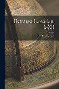 Homeri Ilias lib. I.-XII - Frederici A Paley
