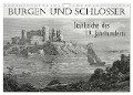 BURGEN UND SCHLÖSSER. Stahlstiche des 19. Jahrhunderts (Wandkalender 2024 DIN A4 quer), CALVENDO Monatskalender - Jost Galle