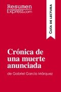 Cover-Bild zum Titel 'Crónica de una muerte anunciada de Gabriel García Márquez (Guía de lectura)' von 'Resumenexpress'