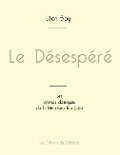 Le Désespéré de Léon Bloy (édition grand format) - Léon Bloy