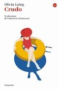 Cover-Bild zum Titel 'Crudo' von 'Olivia Laing'