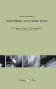 Sinnzentrierte Unternehmensführung - Werner Berschneider