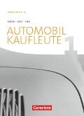 Automobilkaufleute Band 1: Lernfelder 1-4 - Fachkunde - Norbert Büsch, Antje Kost, Michael Piek