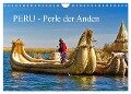 Peru - Perle der Anden (Wandkalender 2024 DIN A4 quer), CALVENDO Monatskalender - Harry Müller
