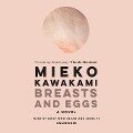 Breasts and Eggs Lib/E - Mieko Kawakami