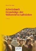 Arbeitsbuch Grundzüge der Volkswirtschaftslehre - Marco Herrmann