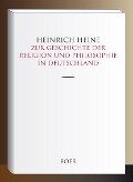 Zur Geschichte der Religion und Philosophie in Deutschland - Heinrich Heine