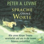 Cover-Bild zum Titel 'Sprache ohne Worte' von 'Peter A. Levine'
