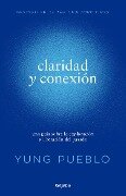 Cover-Bild zum Titel 'Claridad Y Conexión / Clarity & Connection' von 'Yung Pueblo'