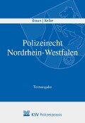 Polizeirecht Nordrhein-Westfalen - Frank Braun, Christoph Keller