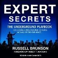 Expert Secrets: The Underground Playbook for Creating a Mass Movement of People Who Will Pay for Your Advice - Russell Brunson