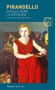 Cover-Bild zum Titel 'Novelle per un anno: Scialle nero-La vita nuda' von 'Luigi Pirandello'