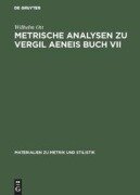 Cover-Bild zum Titel 'Metrische Analysen zu Vergil Aeneis Buch VII' von 'Wilhelm Ott'