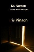 Cover-Bild zum Titel 'Dr Norton: Carrière, erotiek en tragiek' von 'Iris Pinson'