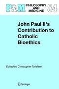 John Paul II's Contribution to Catholic Bioethics - 