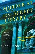 Murder at the 42nd Street Library - Con Lehane
