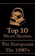 The Top 10 Short Stories - The 1890's - The Europeans - Anton Chekhov, Leopold von Sacher-Masoch, Moritz Jokai