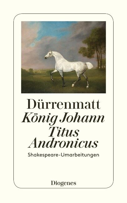König Johann / Titus Andronicus - Friedrich Dürrenmatt