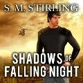 Shadows of Falling Night Lib/E: A Novel of the Shadowspawn - S. M. Stirling