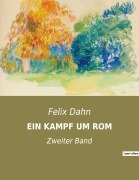 Cover-Bild zum Titel 'EIN KAMPF UM ROM' von 'Felix Dahn'