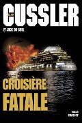 Croisière fatale - Clive Cussler, Jack Du Brul