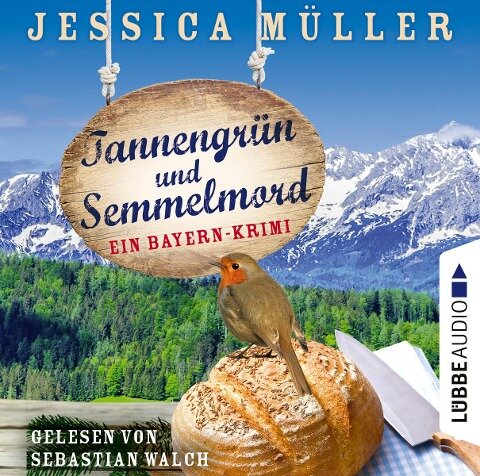 Tannengrün und Semmelmord - Ein Bayern-Krimi - Jessica Müller