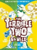 The Terrible Two Go Wild - Mac Barnett, Jory John