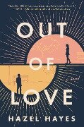 Cover-Bild zum Titel 'Out of Love' von 'Hazel Hayes'