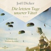 Cover-Bild zum Titel 'Die letzten Tage unserer Väter' von 'Joël Dicker'