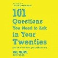 101 Questions You Need to Ask in Your Twenties: (And Let's Be Honest, Your Thirties Too) - Paul Angone