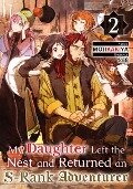 Cover-Bild zum Titel 'My Daughter Left the Nest and Returned an S-Rank Adventurer Volume 2' von 'Mojikakiya'