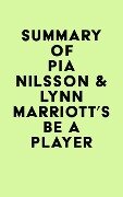 Summary of Pia Nilsson & Lynn Marriott's Be a Player - IRB Media