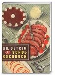 Schulkochbuch Reprint von 1952 - Dr. Oetker
