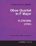 Oboe Quartet in F Major - A Score for Oboe, Violin, Viola and Cello K.370/368b (1781) - Wolfgang Amadeus Mozart