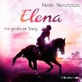 Elena 5: Elena - Ein Leben für Pferde: Ihr größter Sieg - Nele Neuhaus