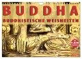 BUDDHA Buddhistische Weisheiten (Wandkalender 2025 DIN A4 quer), CALVENDO Monatskalender - BuddhaART BuddhaART