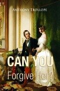 Cover-Bild zum Titel 'Can You Forgive Her?' von 'Anthony Trollope'