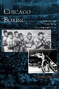 Chicago Boxing - J. J. Johnston, Sean Curtin, David Mamet