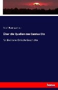 Über die Quellen des Cassius Dio - Adolf Baumgartner
