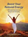 Cover-Bild zum Titel 'Boost Your Natural Energy' von 'Sandy Taikyu Kuhn Shimu'