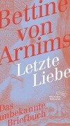 Cover-Bild zum Titel 'Letzte Liebe' von 'Bettine von Arnim'