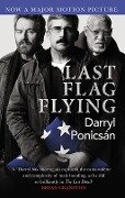 Last Flag Flying - Darryl Ponicsán