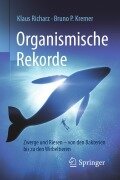 Cover-Bild zum Titel 'Organismische Rekorde' von 'Bruno P. Kremer, Klaus Richarz'