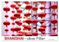 SHANGHAI - ohne Filter (Wandkalender 2024 DIN A3 quer), CALVENDO Monatskalender - Rainer Kuczinski