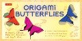 Origami Butterflies Kit - Michael G Lafosse, Richard L Alexander, Greg Mudarri