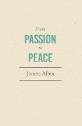 From Passion to Peace - James Allen, Henry Thomas Hamblin